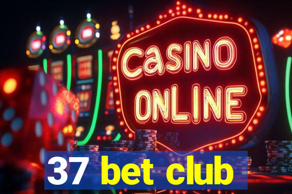 37 bet club